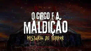 O circo e a maldição história de terror mundo sombrio